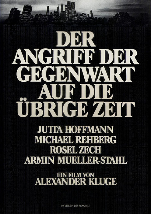 Plakat zum Film: Angriff der Gegenwart auf die übrige Zeit, Der