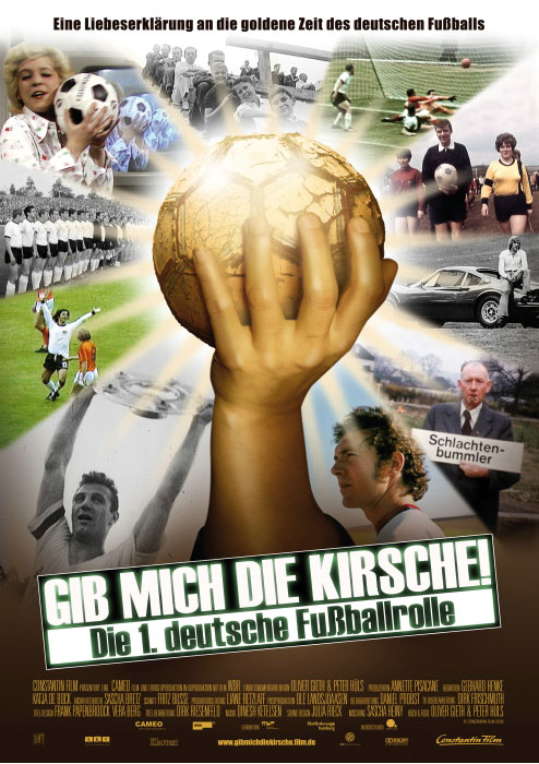 Plakat zum Film: Gib mir die Kirsche! - Die erste deutsche Fußballrolle
