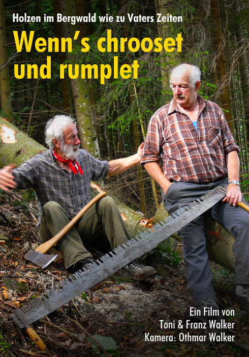 Plakat zum Film: Wenn's chrooset und rumplet - Holzen im Bergwald wie zu Vaters Zeiten