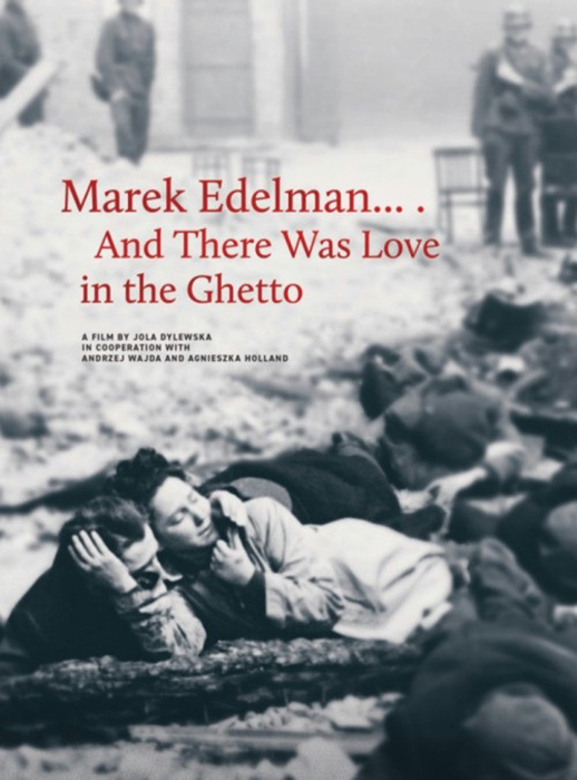 Plakat zum Film: Marek Edelman ... and there was Love in the Ghetto