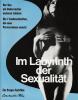 Im Labyrinth der Sexualität
