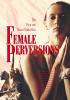 Filmplakat Female Perversions