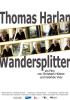 Filmplakat Thomas Harlan - Wandersplitter