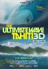 Filmplakat Ultimate Wave Tahiti 3D, The