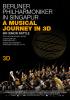 Filmplakat Berliner Philharmoniker in Singapur - A Musical Journey in 3D