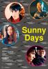 Filmplakat Sunny Days