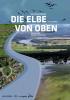 Filmplakat Elbe von oben, Die