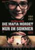 Filmplakat Mafia mordet nur im Sommer, Die