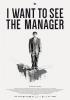 Filmplakat I Want to See the Manager
