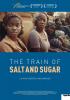 Filmplakat Train of Salt and Sugar, The