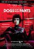 Filmplakat Dogs don't wear pants
