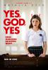 Filmplakat Yes, God, Yes - Böse Mädchen beichten nicht