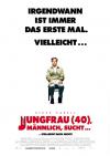 Filmplakat Jungfrau (40), männlich, sucht...