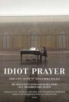 Filmplakat Idiot Prayer