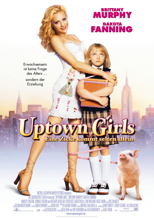 Poster zum Film: Uptown Girls - Eine Zicke kommt selten allein Plakat zum Film: Uptown Girls - Eine Zicke kommt selten allein