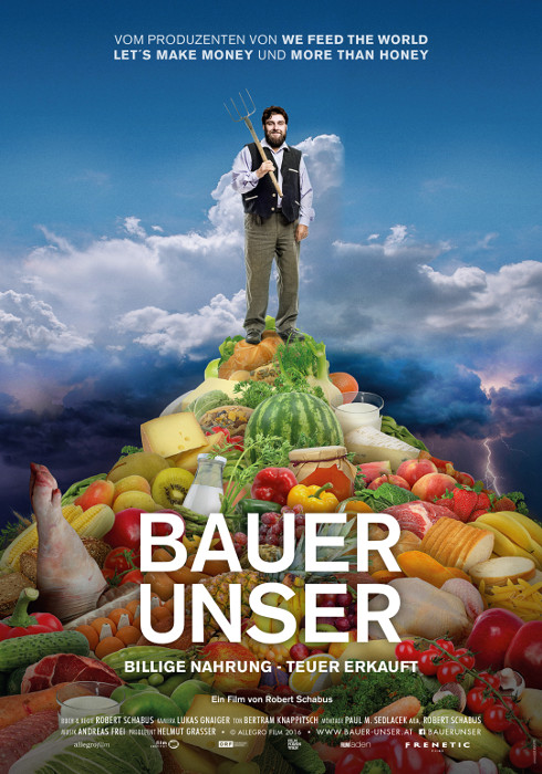 Plakat zum Film: Bauer unser - Billige Nahrung - teuer erkauft