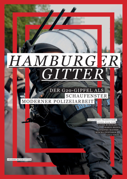 Plakat zum Film: Hamburger Gitter - Der G20-Gipfel als Schaufenster moderner Polizeiarb