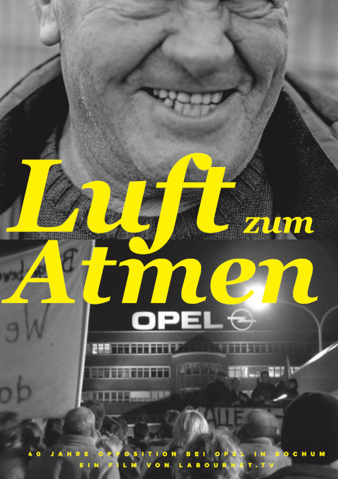 Plakat zum Film: Luft zum Atmen - 40 Jahre Opposition bei Opel in Bochum