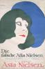 falsche Asta Nielsen, Die