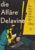 Affäre Delavine, Die