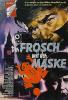 Frosch mit der Maske, Der