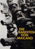 Banditen von Mailand, Die