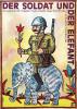 Soldat und der Elefant, Der