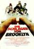 Schläger von Brooklyn, Die