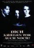 Filmplakat Dich kriegen wir auch noch