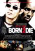 Filmplakat Born 2 Die