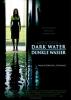 Dark Water - Dunkle Wasser