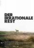 Filmplakat irrationale Rest, Der