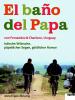 Filmplakat Baño del Papa, El