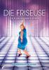 Friseuse, Die
