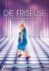 Friseuse, Die