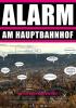 Filmplakat Alarm am Hauptbahnhof - Auf den Straßen von Stuttgart 21