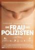 Filmplakat Frau des Polizisten, Die