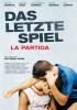 Filmplakat letzte Spiel, Das - La partida