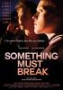 Filmplakat Something Must Break