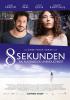 Filmplakat 8 Sekunden - Ein Augenblick Unendlichkeit