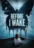 Before I Wake