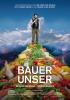 Filmplakat Bauer unser - Billige Nahrung - teuer erkauft