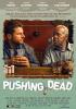 Filmplakat Pushing Dead