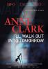 Filmplakat Anne Clark I'll Walk Out Into Tomorrow