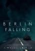 Filmplakat Berlin Falling