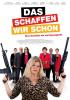 Filmplakat Das schaffen wir schon