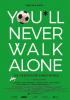 You'll Never Walk Alone