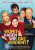 Filmplakat Womit haben wir das verdient?