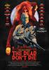 Filmplakat Dead Don't Die, The