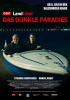 Filmplakat dunkle Paradies, Das